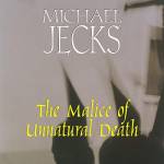 The Malice of Unnatural Death - audio edition