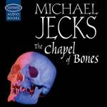 The Chapel of Bones - audio edition